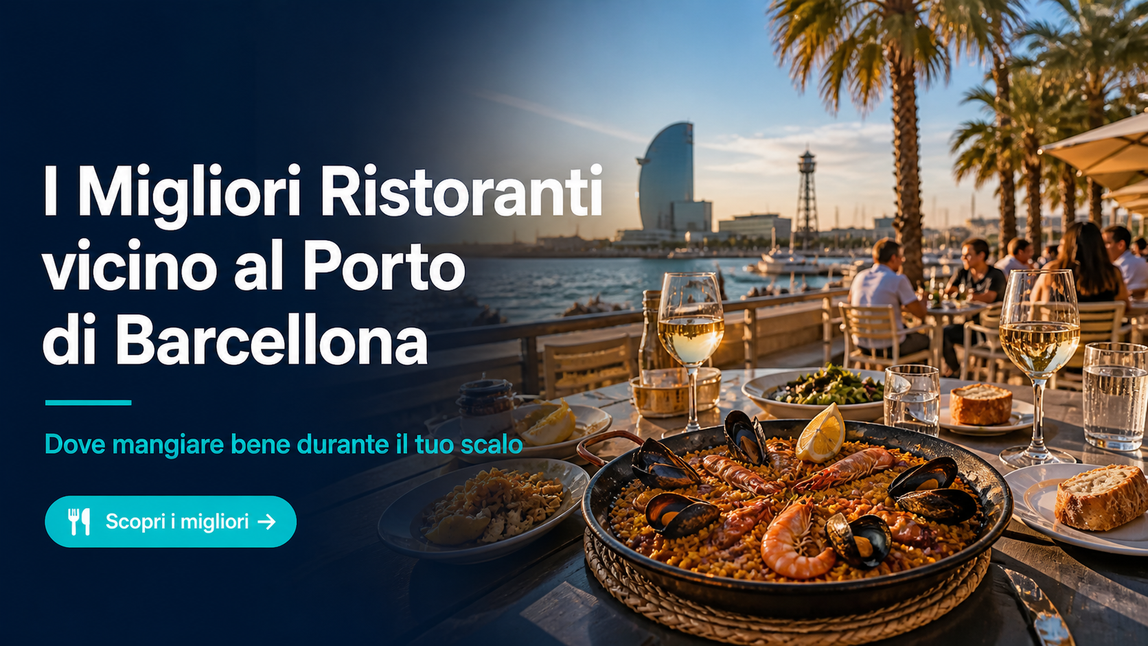 I Migliori Ristoranti vicino al Porto di Barcellona