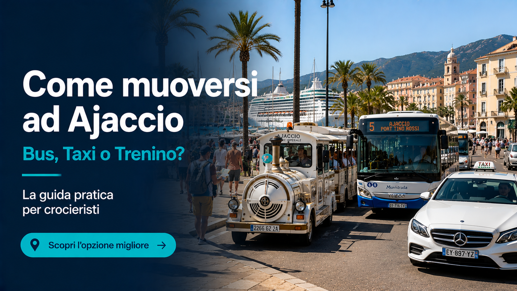 Come muoversi ad Ajaccio in crociera Bus, Taxi o Trenino
